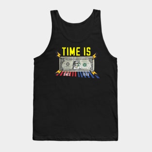 Time Is Dollar Tank Top